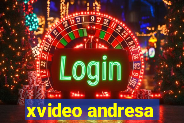 xvideo andresa